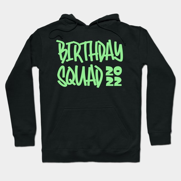 Birthday Squad 2022 Hoodie by colorsplash